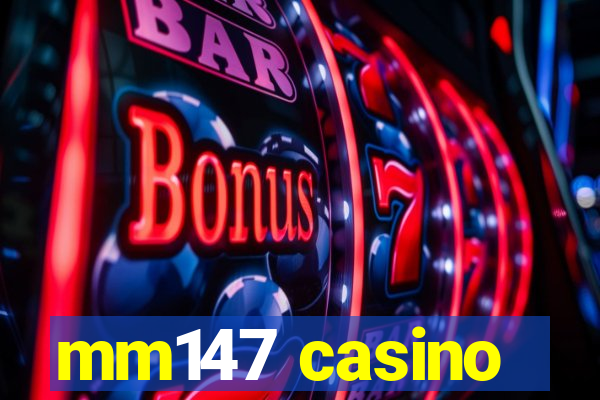 mm147 casino